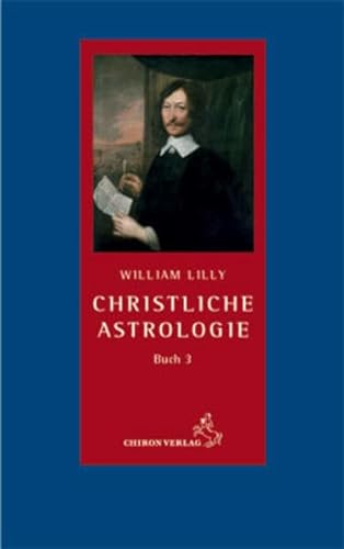 Christliche Astrologie: Buch 3 (Standardwerke der Astrologie) von Chiron Verlag